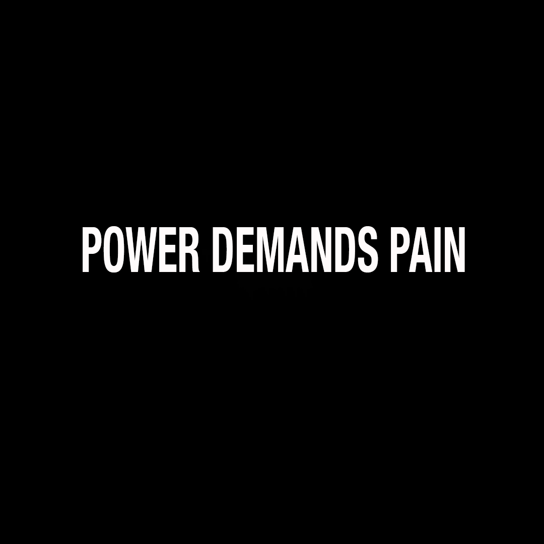 POWER DEMANDS PAIN